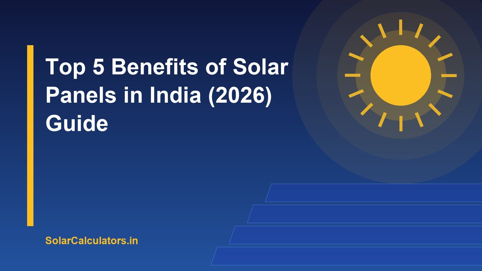 Top 5 Benefits of Solar Panels in India (2026) Guide