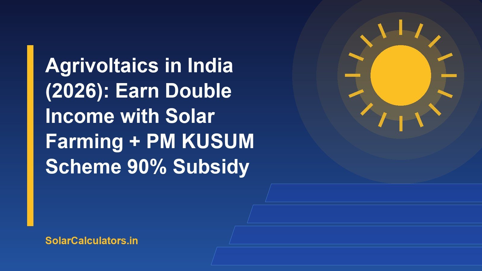 Agrivoltaics in India (2026): Earn Double Income with Solar Farming + PM KUSUM Scheme 90% Subsidy