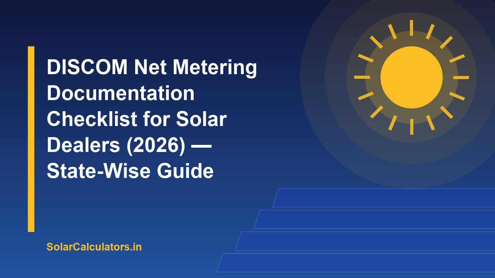 DISCOM Net Metering Documentation Checklist for Solar Dealers (2026) — State-Wise Guide