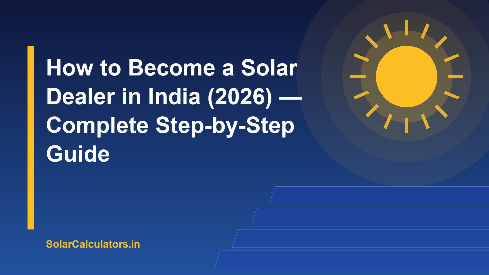 How to Become a Solar Dealer in India (2026) — Complete Step-by-Step Guide