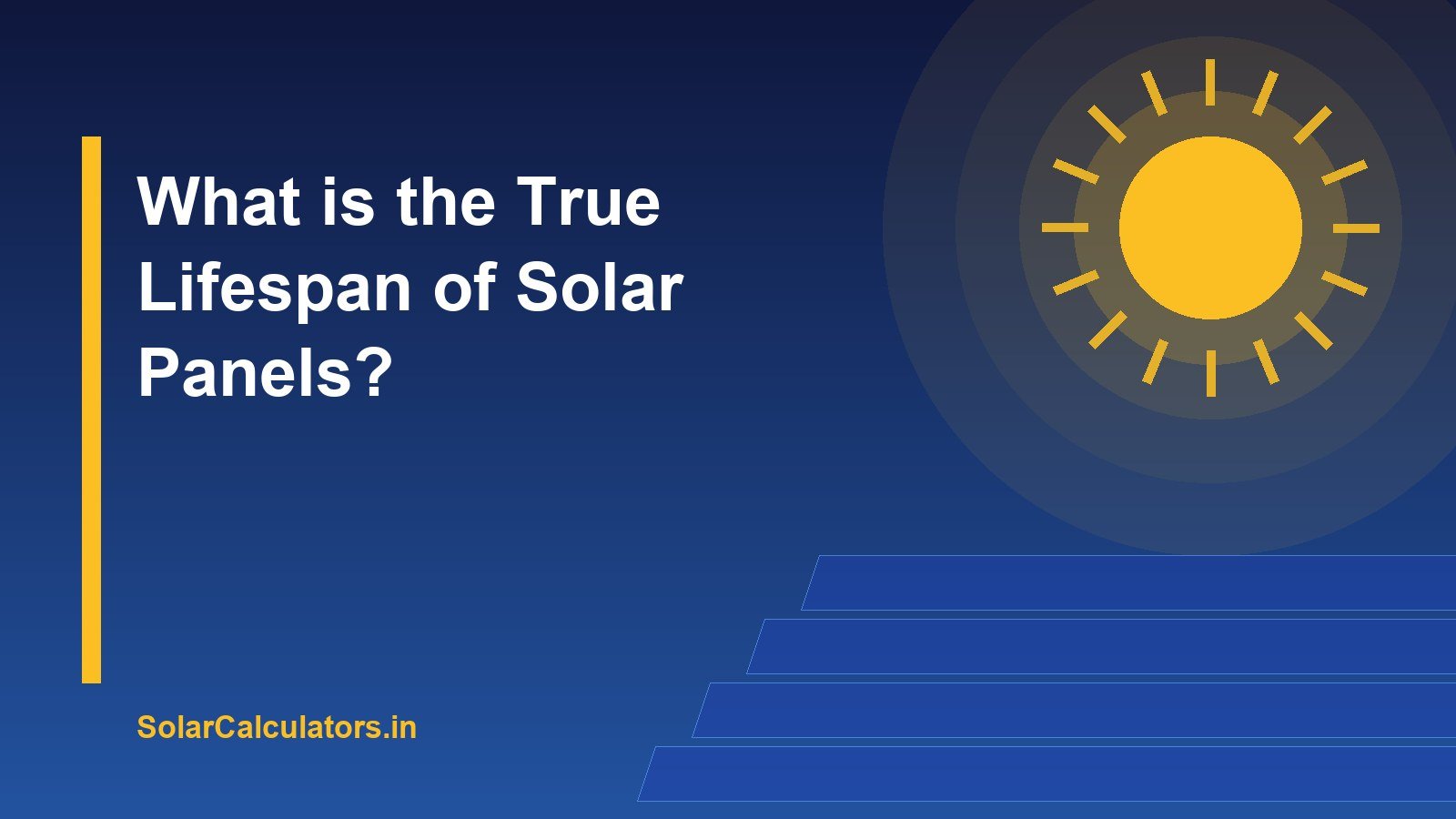 What is the True Lifespan of Solar Panels?