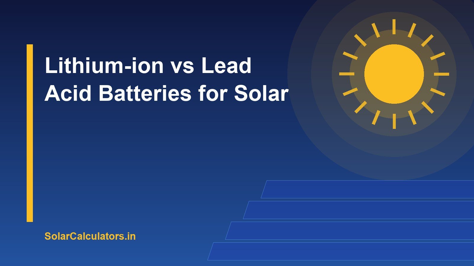 Lithium-ion vs Lead Acid Batteries for Solar