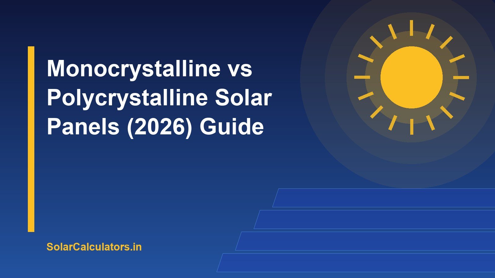 Monocrystalline vs Polycrystalline Solar Panels (2026) Guide
