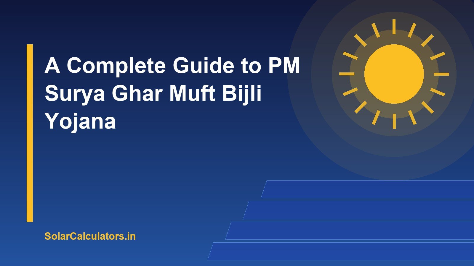 PM Surya Ghar Muft Bijli Yojana: Complete Guide
