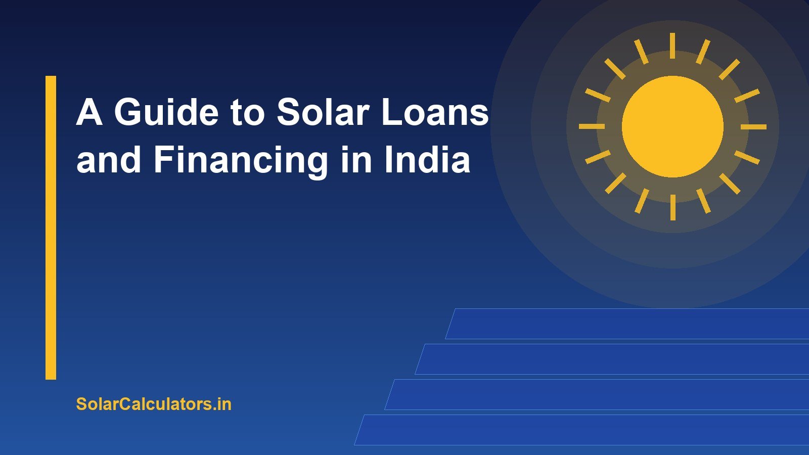 Solar Loans and Financing in India: A Guide