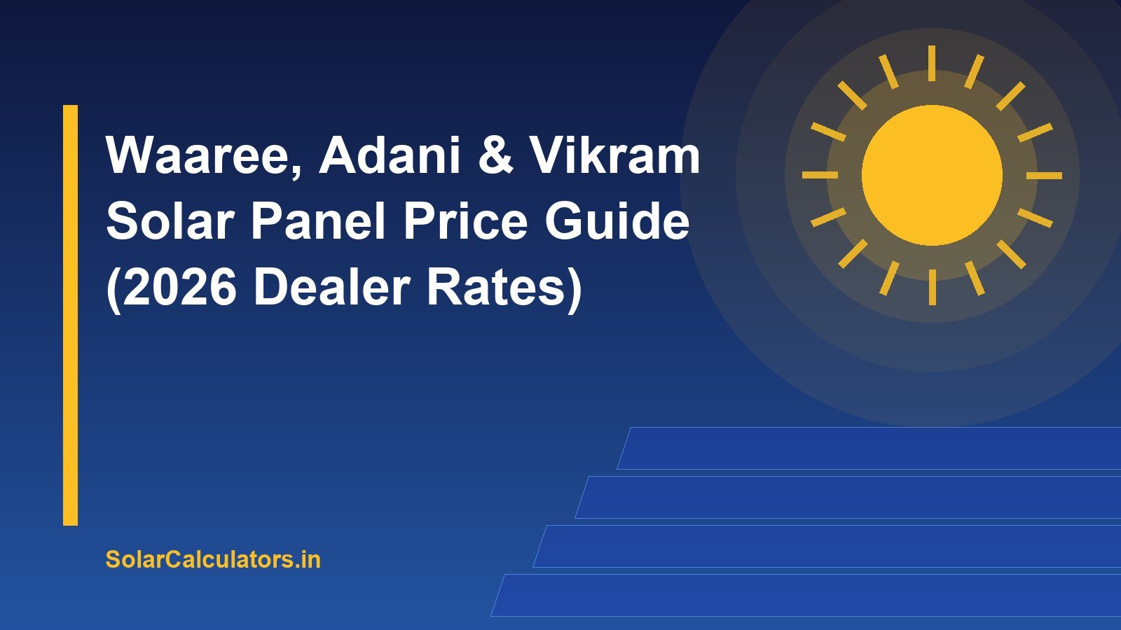 Waaree, Adani & Vikram Solar Panel Price Guide (2026 Dealer Rates)